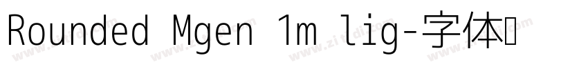Rounded Mgen 1m lig字体转换